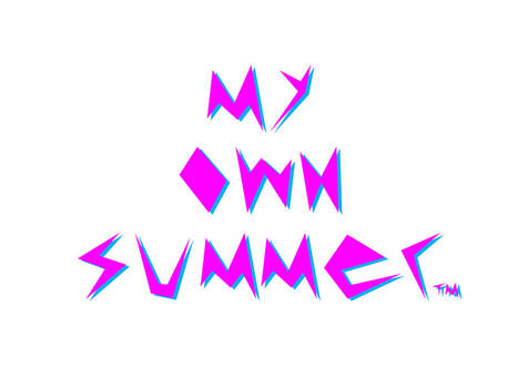 My Own Summer