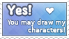 Yes you may draw my characters (Stamp)