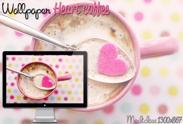 WALLPAPER HEART COFFEE