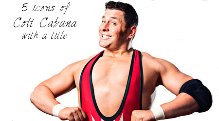 :Colt Cabana with a Title Pack: