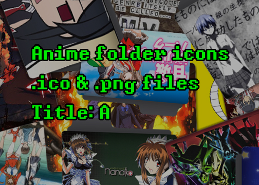 Anime Custom Folder Icons Title: A