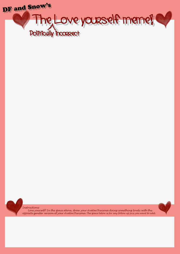 The Love Yourself Meme Blank By Dragon Furry On Deviantart