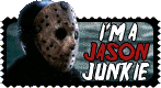 I'm A Jason Junkie by PsychoSlaughterman