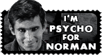 I'm Psycho For Norman by PsychoSlaughterman