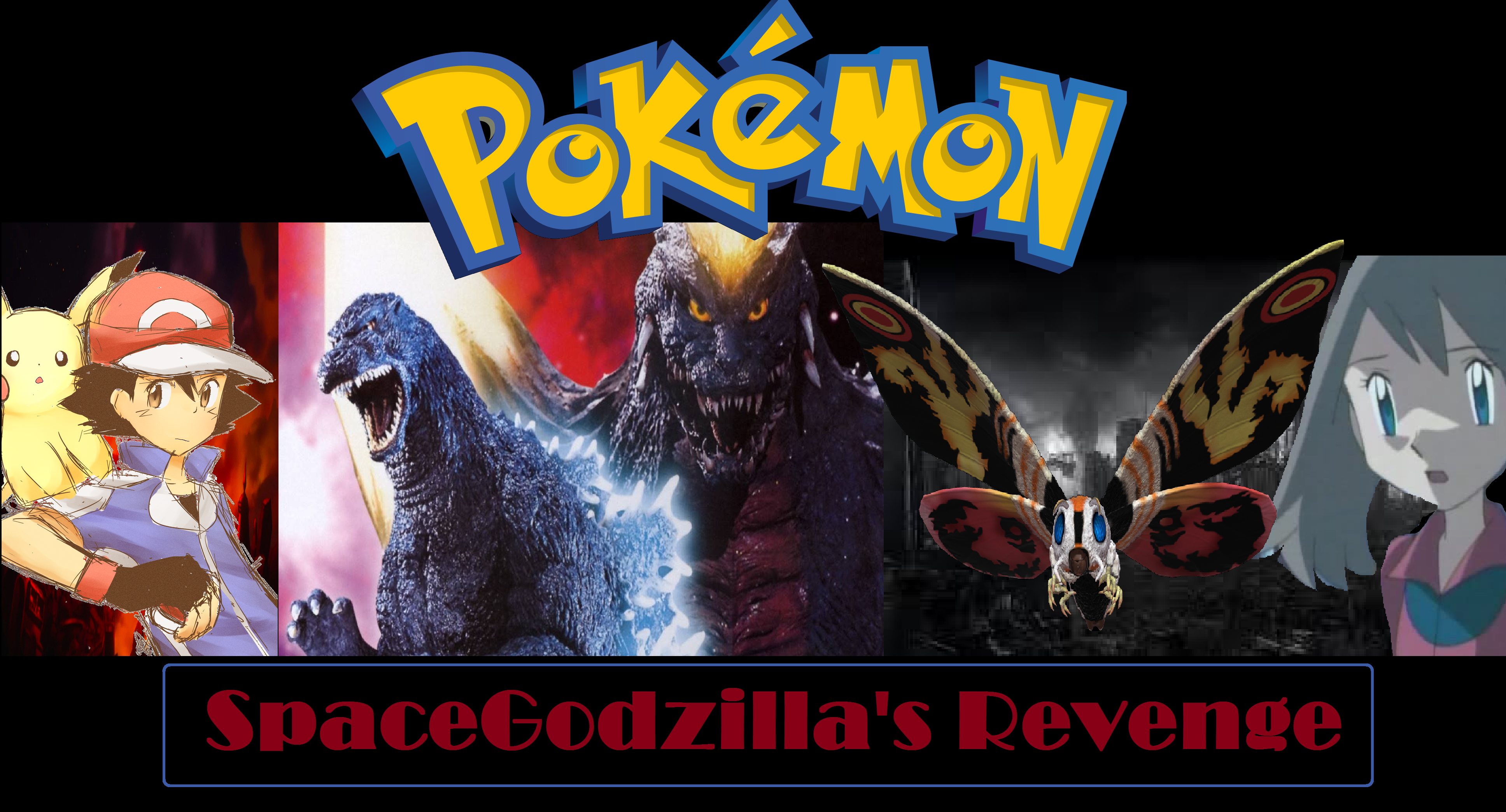 Pokemon: SpaceGodzilla's Revenge (Request)