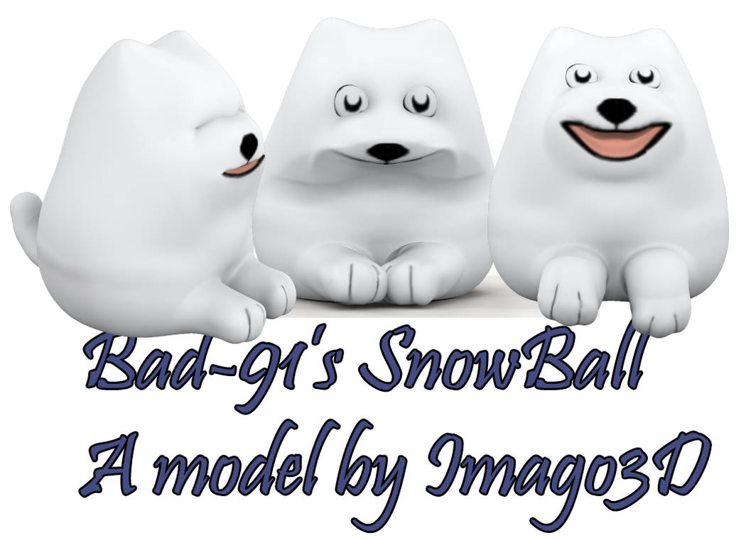 Snowball by Imago3d for Bad-91 by imago3d