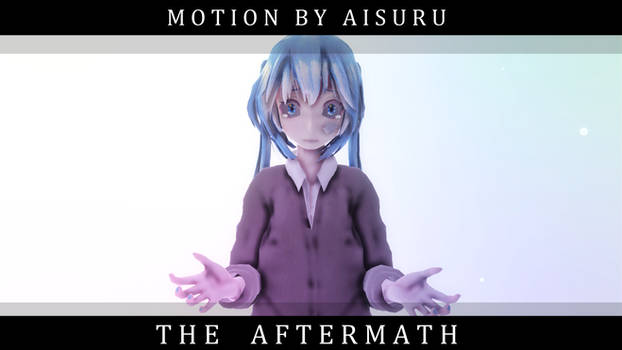 (MMD) Aftermath Motion by Aisuru (+DL)