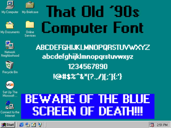 That Old '90s Computer Font by TheBitchIsBack420 on DeviantArt