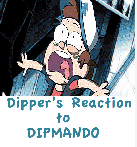 Dipper's Reaction to Dipmando