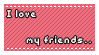 I Love My Friends - Stamp by Bubbleslou
