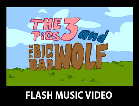 The Pigs and the Big Bad Wolf