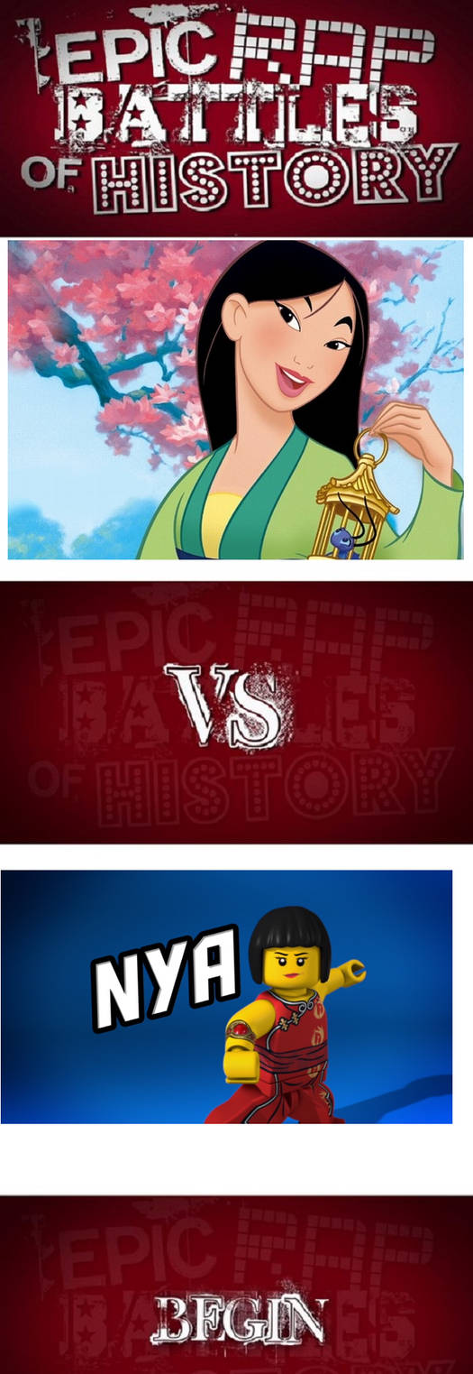 Epic rap battle of History Mulan Vs Nya by AlphaGirl404 on DeviantArt