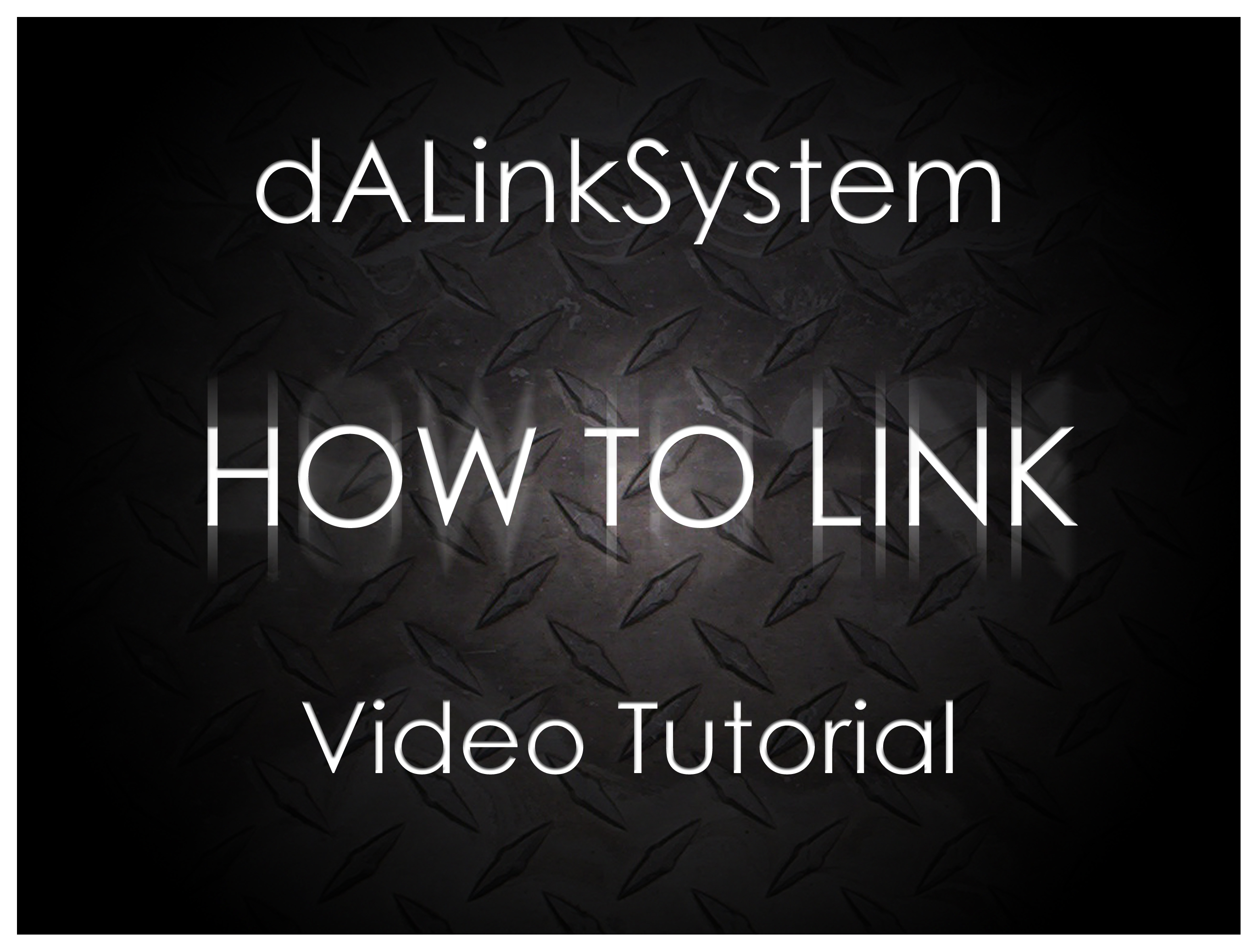 dALinkSystem How to Link Tut.