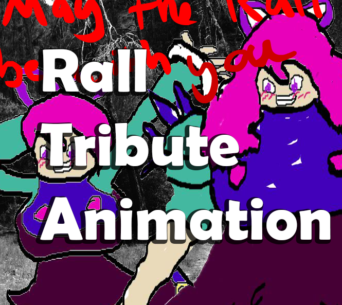 Ralltribute Animation : New Art Medium (100 TC)