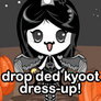 Drop Ded Kyoot