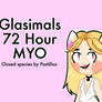 [ OPEN ] Glasimals MYO