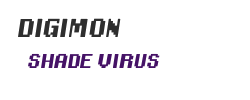 Digimon Shade Virus - Episode 12
