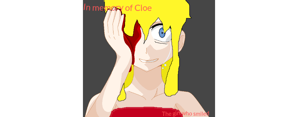 In memory of Cloe