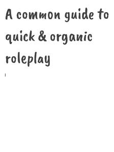What is Organic Roleplay?