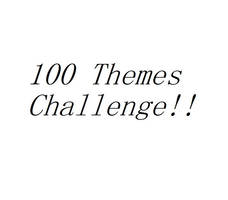 100 Themes Challenge By: Ankoku-Sensei!