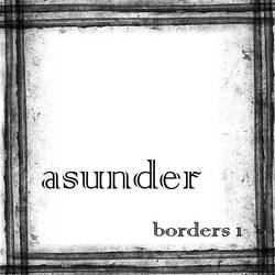 More Borders 1 - Asunder