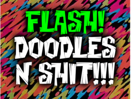 FLASH: Doodles N Shit May 2013