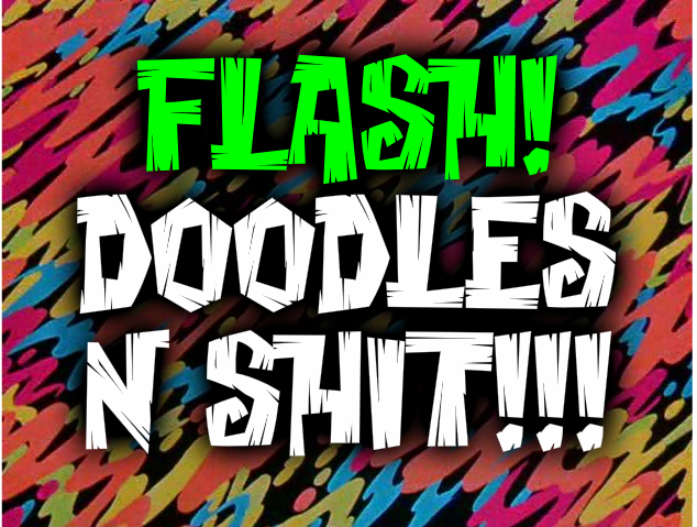 Doodles N Shit March 2015 2!!!