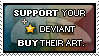 Support Your Favorite Deviant. by ConnieFaye