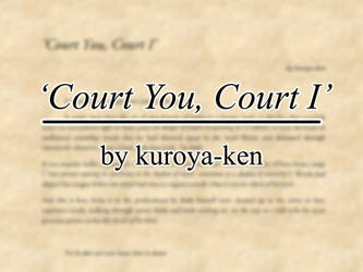 Court You, Court I by kuroya-ken