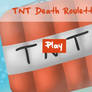 TNT Death Roulette Game - WIP [Alpha]