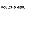 Rolling Girl