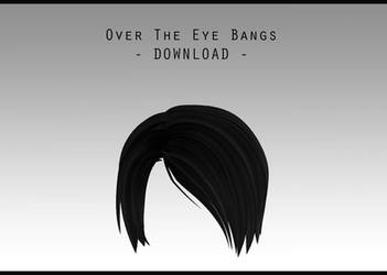 Over The Eye Bangs [ DOWNLOAD ]