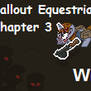 Fallout Equestria Ch 3 WIP