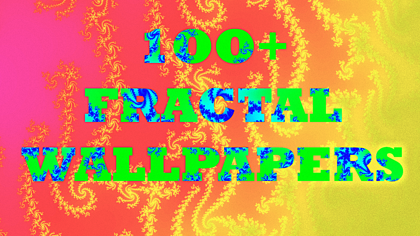 100+ FRACTALS