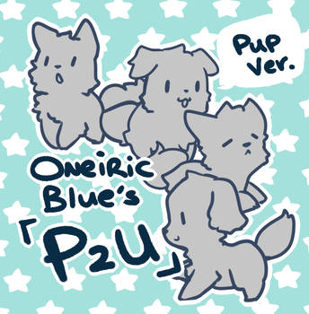 P2U Base: Pups