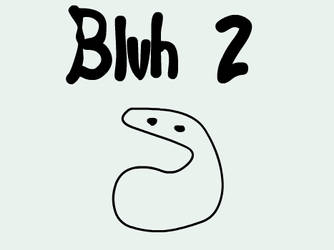 Bluh 2