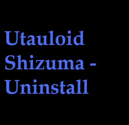 Utau Shizuma - Uninstall