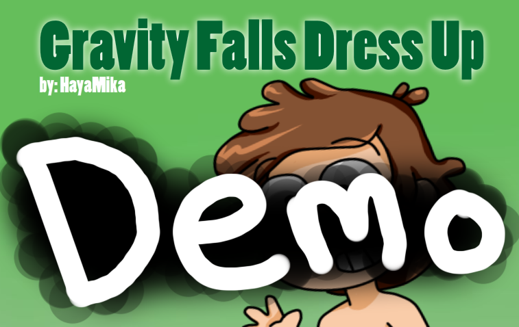 Gravity Falls Dress Up Demo (WILL NOT FINISH)