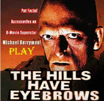 The Hills Have Eyebrows