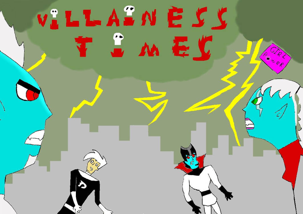 Villainess Times Part Seven by FreeDanPhantom on DeviantArt