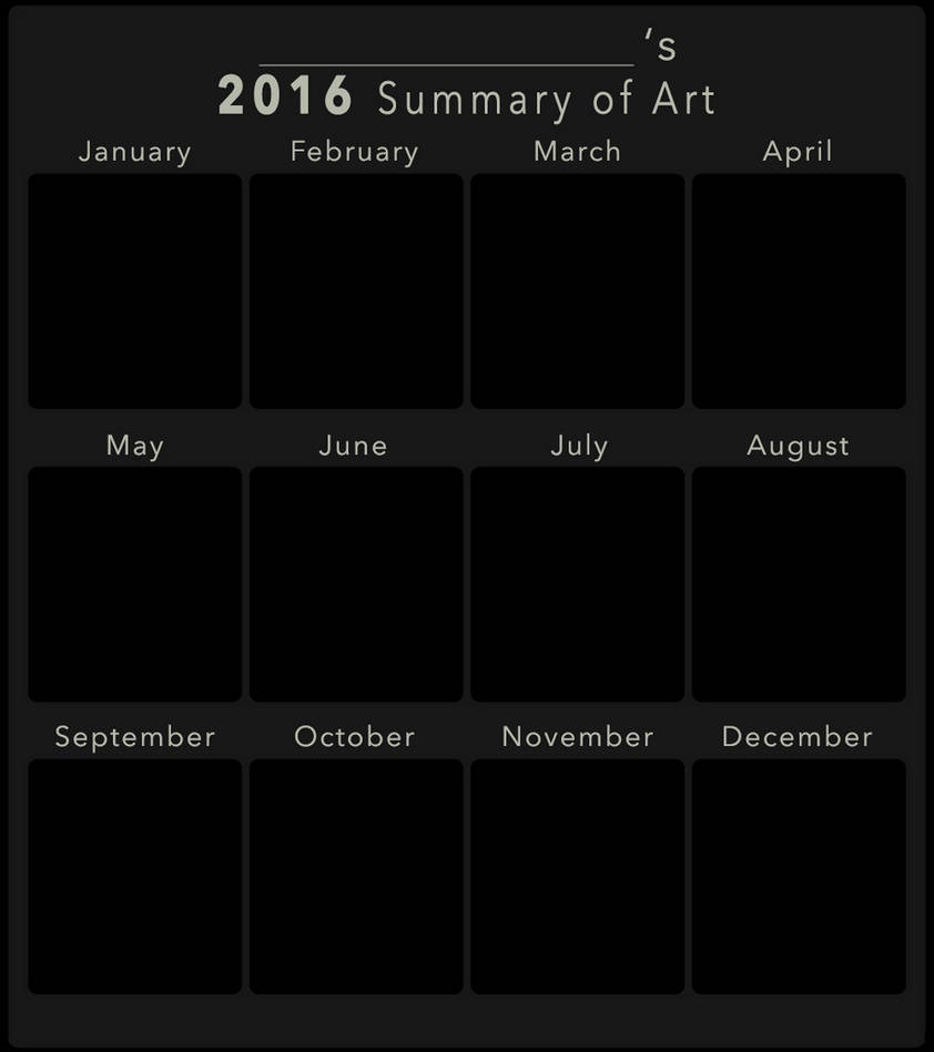 2016 Summary of Art BLANK by DustBunnyThumper