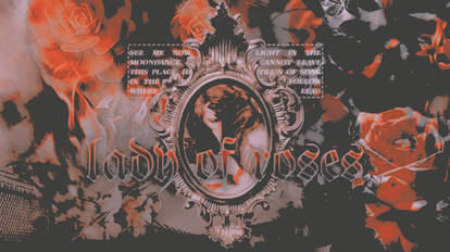 O2. LADY OF ROSES