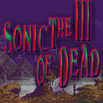 Sonic Of The Dead III Part 1