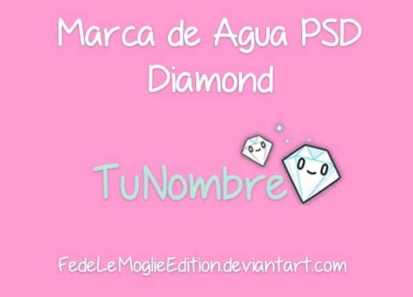 Marca de Agua PSD Diamond By FedeLeMoglieEdition