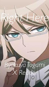 Right Here Byakuya Togami X Reader By Sillycookiesonic123 On Deviantart