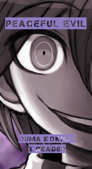 Peaceful Evil Kokichi Ouma X Reader By Sillycookiesonic123 On Deviantart