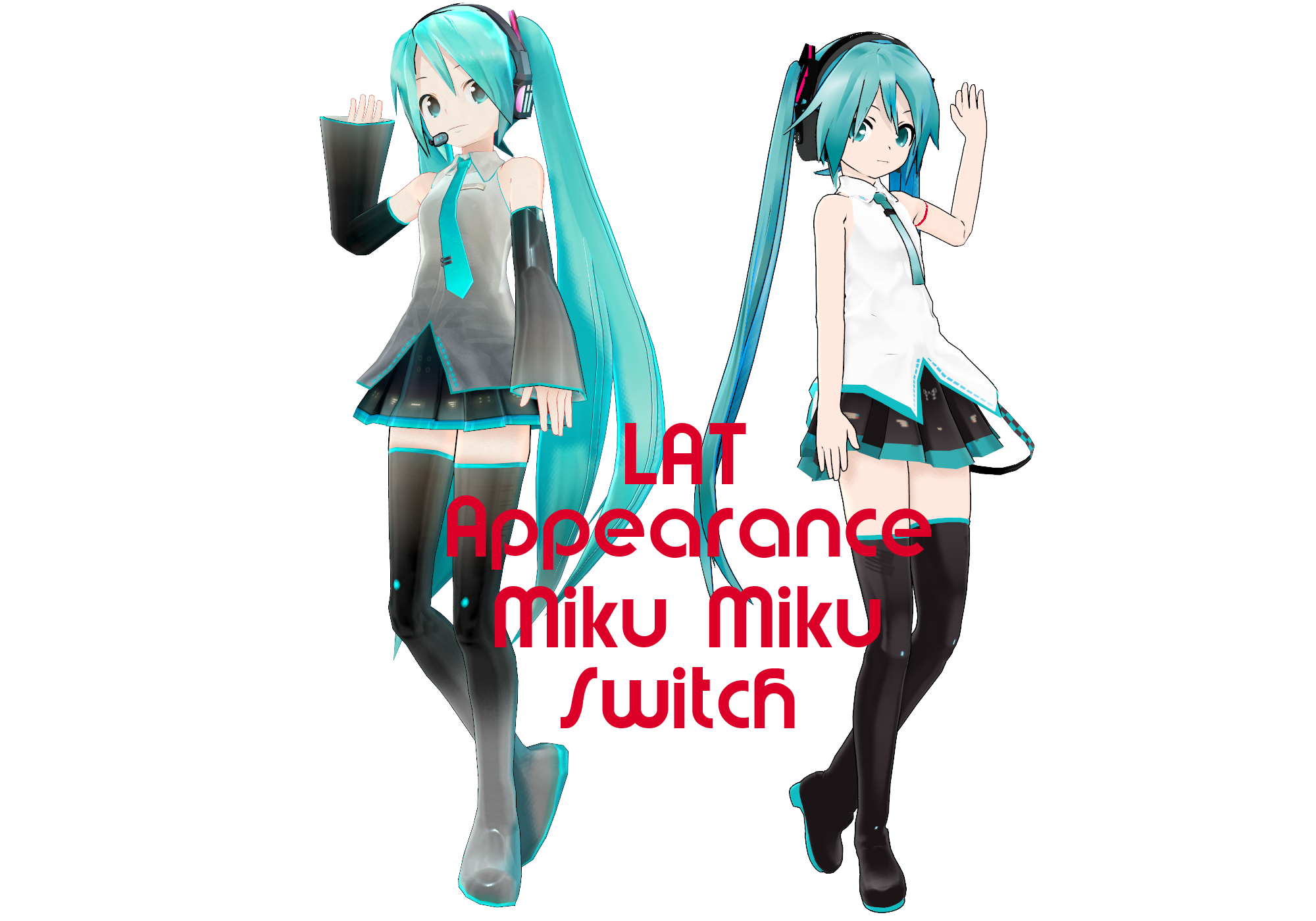 Appearance-LAT Swap Miku