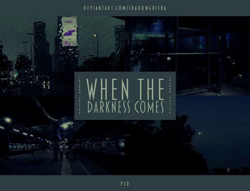 #18 PSD - When the Darkness Comes by shadowgrisha on DeviantArt