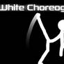 White Choreography