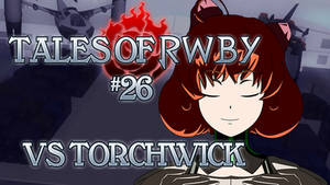 Tales of RWBY 26 (Battle) - vs Torchwick